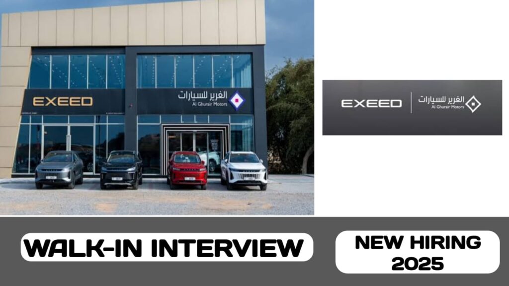 Al Ghurair Motors, EXEED is looking for talented professionals in UAE | new walk-in interview in UAE- 2025
