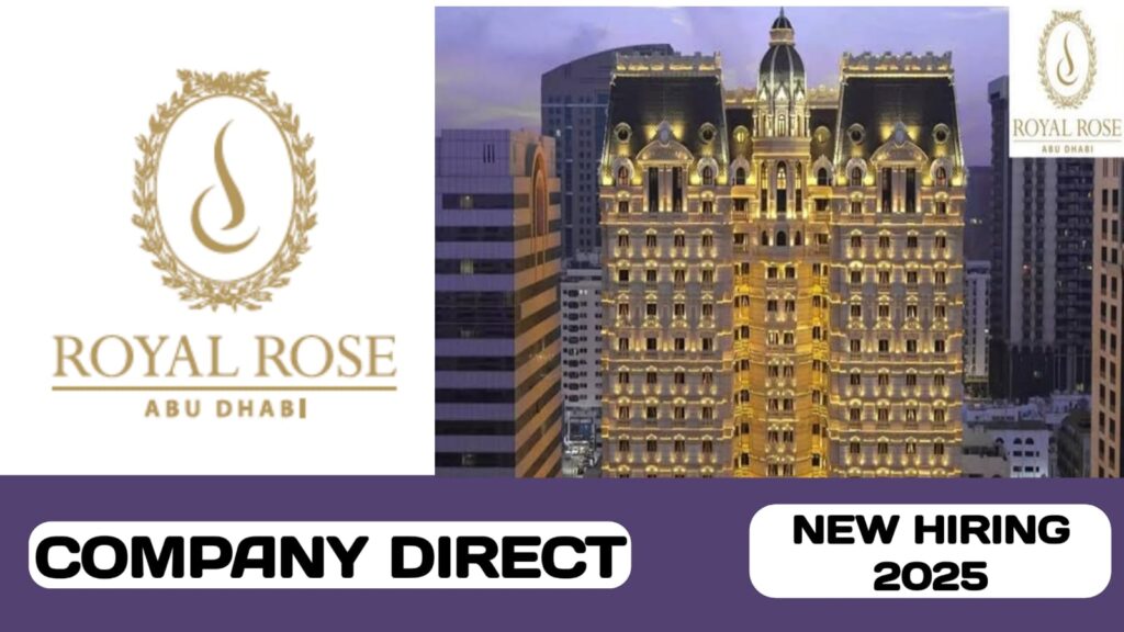 Royal Rose Abu Dhabi have new vacancies in UAE | new job hiring in UAE- 2025