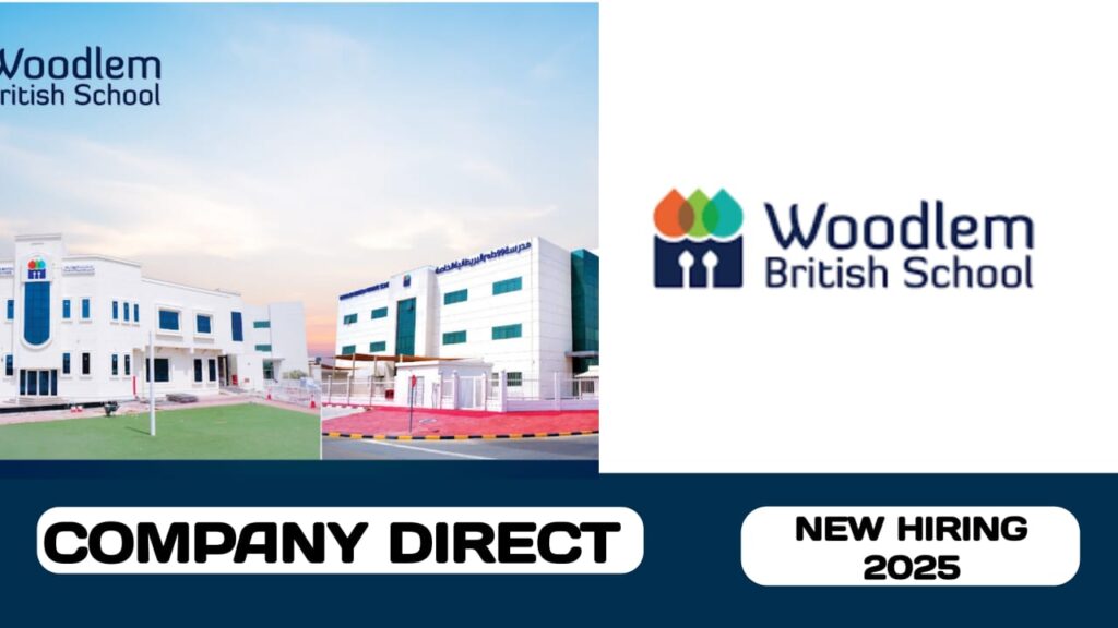 Woodlem British school have new vacancies in UAE | new job hiring in UAE- 2025