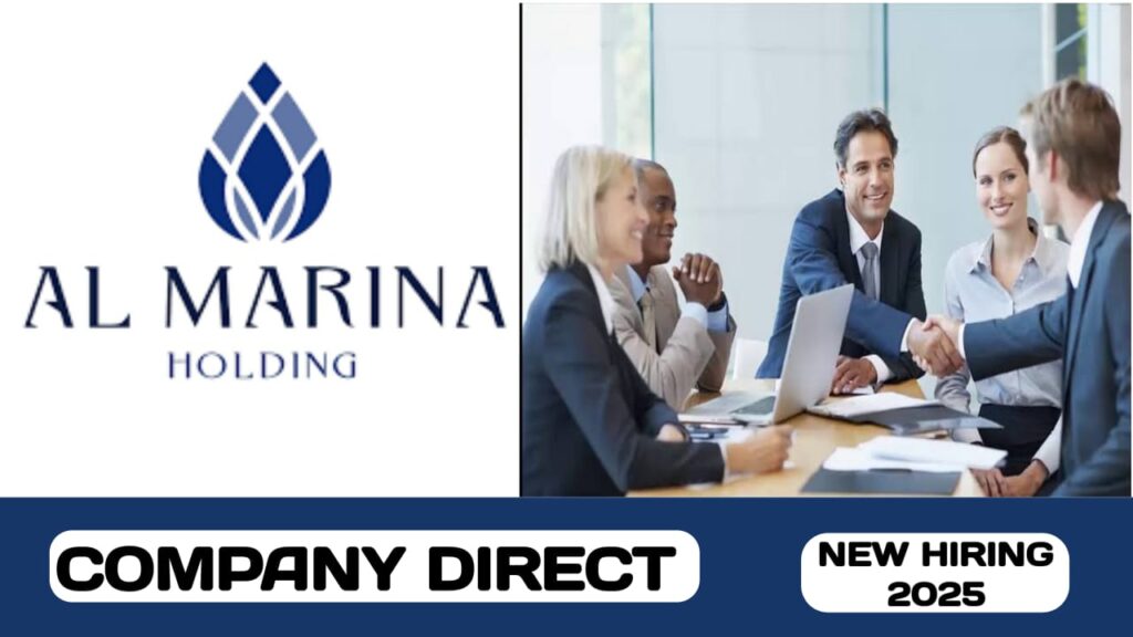 Al Marina holding company have new vacancies in UAE | new job hiring in UAE- 2025