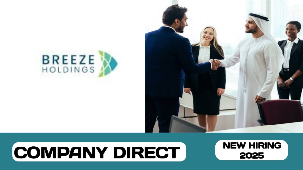 Breeze Holdings have new vacancies in GCC and India | new job hiring in GCC and India - 2025