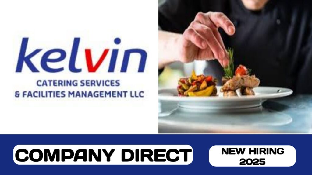 Kelvin Catering Service & Facilities Management Service have new vacancies in UAE | new job hiring in UAE - 2025