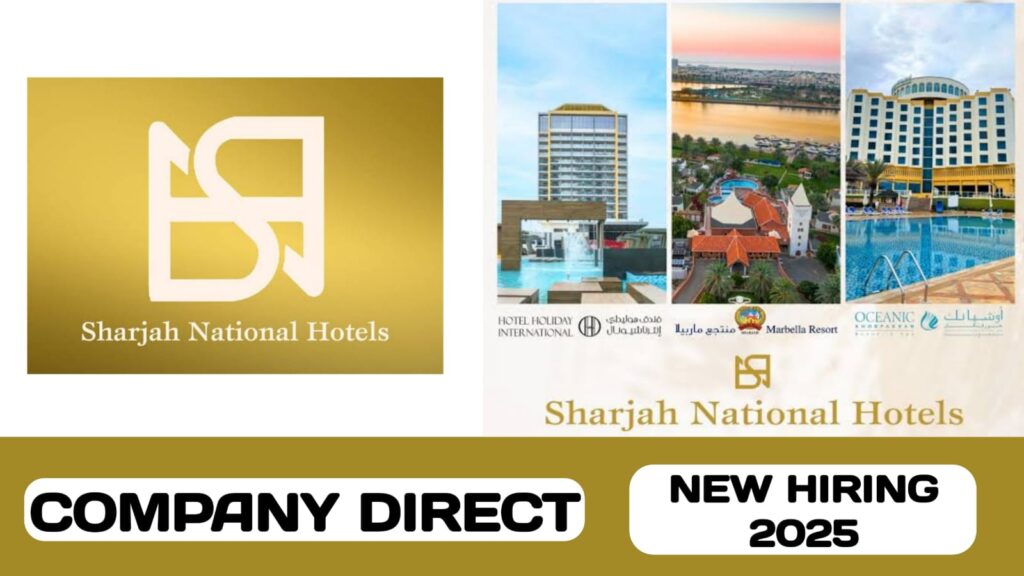 Sharjah National Hotels have new vacancies in UAE| new job hiring in UAE- 2025