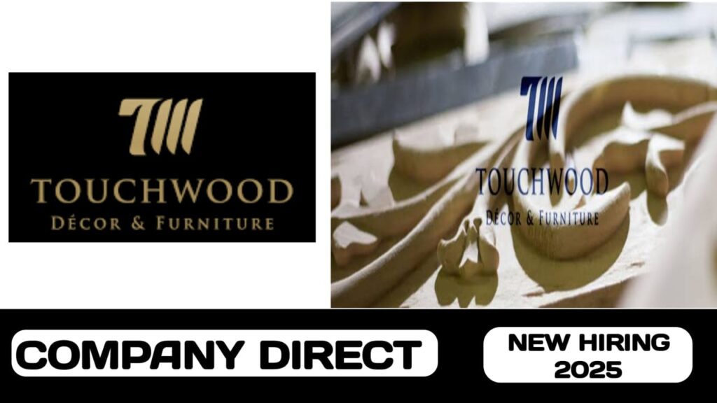 Touchwood Decor & Furniture L. L. C have new vacancies in UAE | new job hiring in GCC