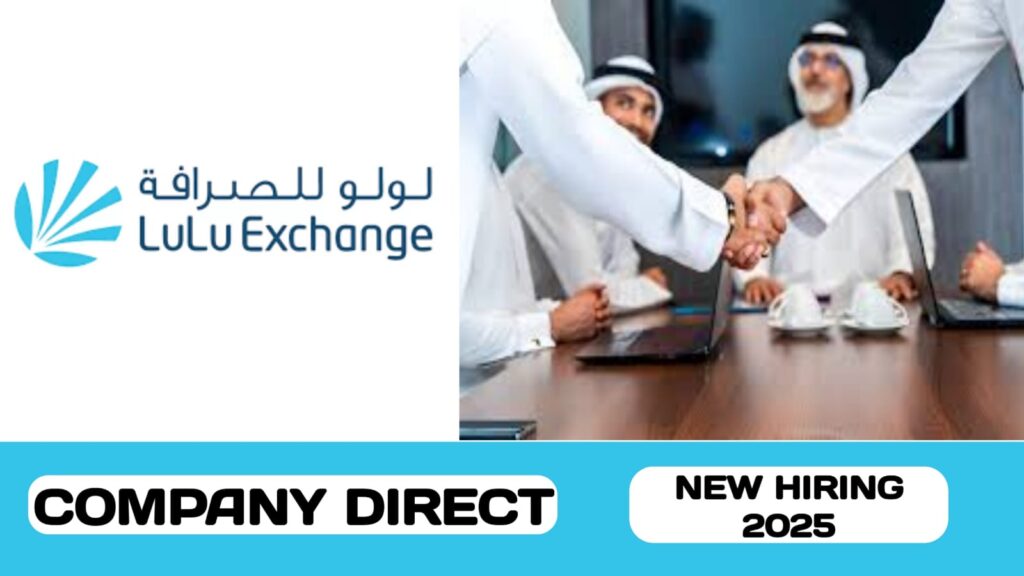 LuLu Exchange have new vacancy in UAE | New hiring in UAE - 2025
