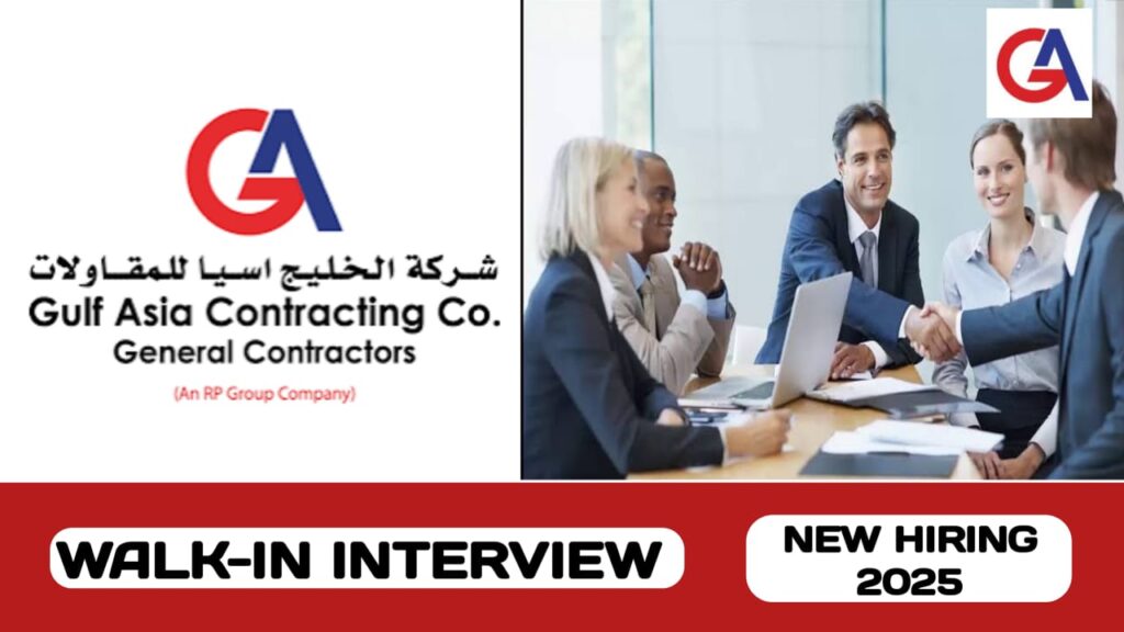 Gulf Asia Contracting LLC have new walk-in interview in UAE | new job vacancies in UAE - 2025