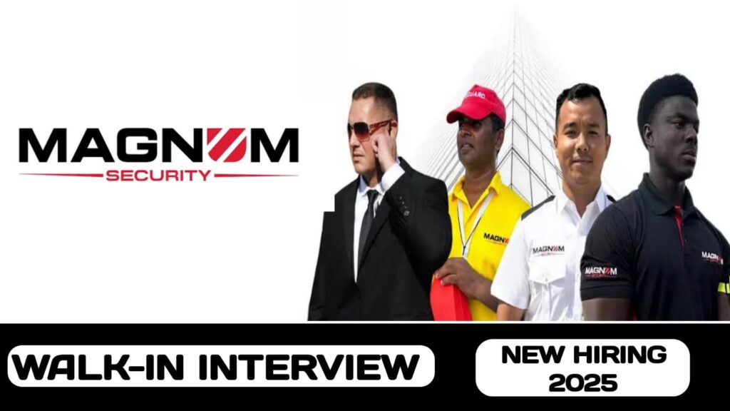 Magnum Security Services have walk-in interview in UAE | new job vacancies in UAE - 2025