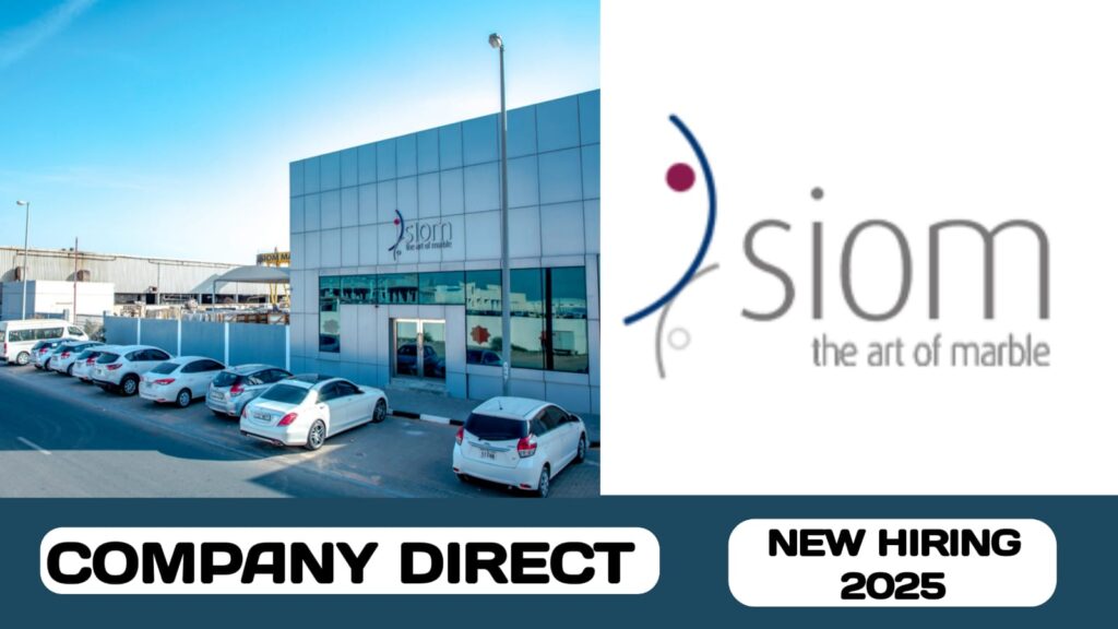 Siom Marble & Granite Factory LLC have some new vacancies in UAE | new job hiring in UAE - 2025