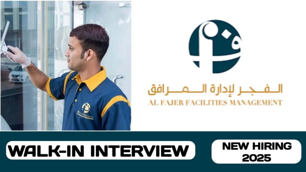 AL FAJER FACILITIES MANAGEMENT HAVE WALK-IN INTERVIEW IN UAE | NEW JOB HIRING IN UAE - 2025