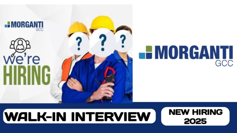 Morganti GCC property management company have walk-in interview in UAE |new job vacancies in UAE - 2025