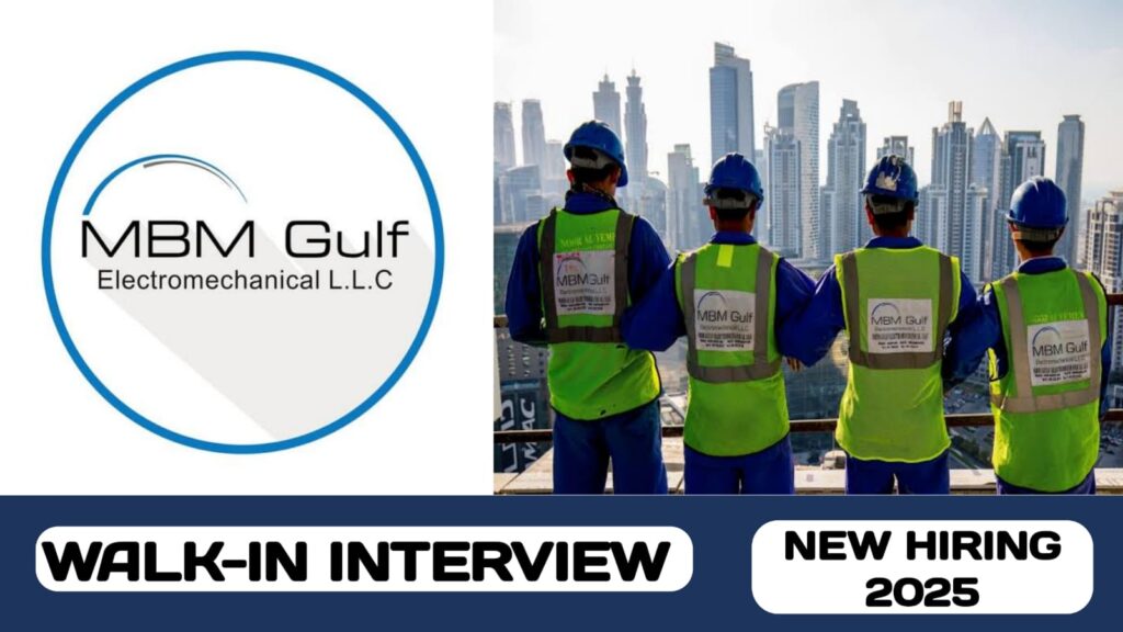 MBM Gulf Electromechanical L. L.C have new walk-in interview in UAE | new job vacancies in UAE - 2025